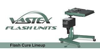 Vastex Flash Cure Lineup