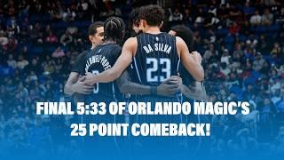 The Final 5:33 of the Orlando Magic 25 point comeback vs. Miami Heat