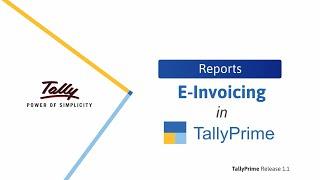 How to Use e-Invoice Report in TallyPrime - Easy e-Invoicing with TallyPrime | TallyHelp