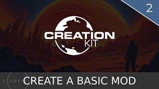 Starfield Creation Kit Basics | Part 2 | Create a Basic Mod