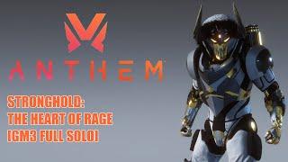 [Anthem] Ranger: The Heart Of Rage - Stronghold (Full Solo) [GM3 - v1.7.0]