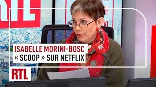 Isabelle Morini-Bosc : "Scoop" sur Netflix