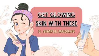 GET GLOWING SKIN WITH THESE 3 HAND MUDRAS #yoga #handmudras #glowingskin #shinyskin #mudrasbenefits