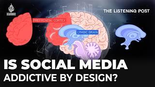 Are social media apps addictive by design? | The Listening Post