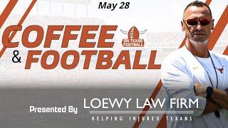 Coffee & Football - May 28 | College & Texas Football News | 2026 Recruiting Updates | Arch Manning