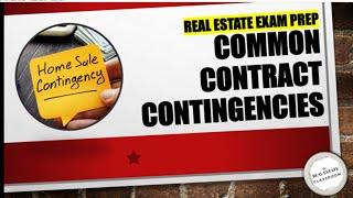 Real Estate Contract Contingencies | Real Estate Exam Prep Videos