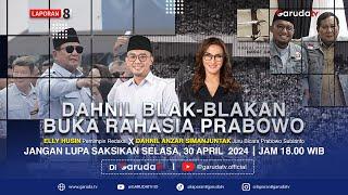 [ WAWANCARA EKSLUSIF ] DAHNIL BLAK-BLAKAN BUKA RAHASIA PRABOWO