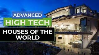 The Advanced High Tech Houses Of The World - AMAZING HIGH TECH HOMES