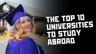 The top 10 Universities to study abroad | Universities Hub