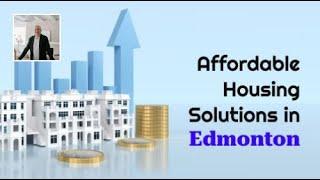 Home for All: Fostering Affordable Housing Solutions in Edmonton