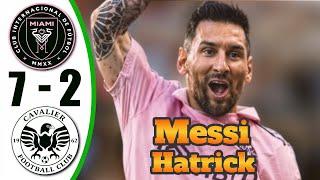 Messi Back Crazy Hat-Trick  Inter Miami vs Cavalier 7-2 - All Goals & Highlights - 2025