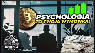 PSYCHOLOGIA TO TWOJA WYMÓWKA! *TRADING*