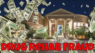 Drug Rehab Fraud