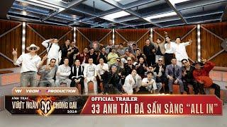 Anh Trai Vượt Ngàn Chông Gai 2024 | TRAILER OFFICIAL: 33 Anh Tài, 7 công diễn, cuộc chiến đã bắt đầu