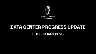 Data Center Progress Update – Solidus Ai Tech!