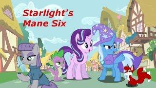 Foxy-Thoughts: Is Starlight Creating Her Own Mane Six? Starlight and Potential Friends