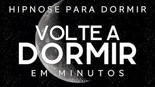 HIPNOSE PARA DORMIR – VOLTE A DORMIR BEM EM MINUTOS (Voz suave, meditação guiada)