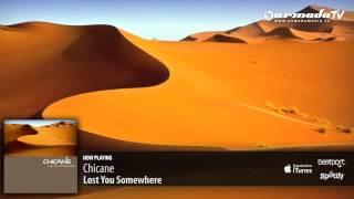 Chicane - Lost You Somewhere (Original Mix)