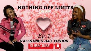 Yani & Nasia Talks Sassy Men + More|Nothing Off Limits Ep. 1