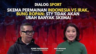 Skema Permainan Indonesia Vs Irak, Bung Ropan: STY Tidak Akan Ubah Banyak Skema! | NTV SPORT