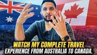 Across Continents My Epic Journey from Australia to Canada! @WanderwithHassanVlogs