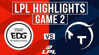 EDG vs TT Highlights Game 2 | LPL 2025 Split 1 | EDward Gaming vs ThunderTalk Gaming