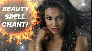 Beauty Spell Chant Manifest Beauty! Beauty Magick