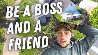 How To Balance Being A Boss And A Friend | THE MASON GANG