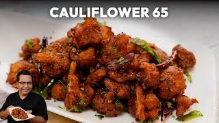 Cauliflower 65 Recipe | गोभी 65 | Crispy & easy Snack by Chef Ajay Chopra perfect for festive season