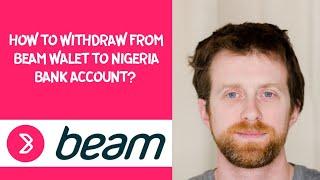 How to withdraw from Beam walet to Nigeria bank account?