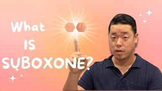 What is Suboxone? What Is It Used For?