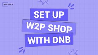 Set up Web To Print Shop With DesignNBuy | Get More Printing Orders in Less Time with Web To Print