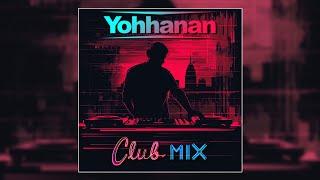 YOHHANAN - Club Mix (Original Mix)