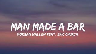 Morgan Wallen - Man Made A Bar (Feat. Eric Church) (lyrics)