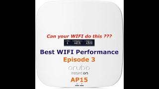 Best Wifi: Ep 3 - Aruba Instant On AP15 performance review and tests | mesh performance | 4x4 wifi