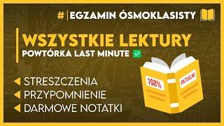 LEKTURY OBOWIĄZKOWE 2024 | Powtórka Last Minute | OPRACOWANIE + NOTATKI | Egzamin Ósmoklasisty 2024