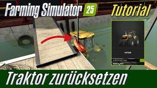 LS25 Tutorial: Fahrzeug zurück setzen (für Einsteiger)