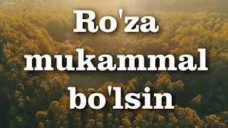 Ro'za mukammal bo'lsin \ Muhammad Quddus Abdulmannon