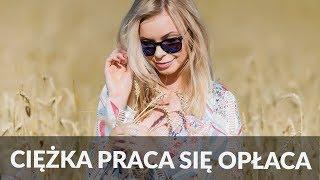 Ciężka praca się opłaca