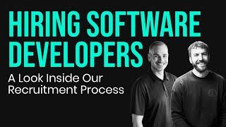 Hiring Software Developers - Inside Our Recruitment Process [Startup Week 2022]