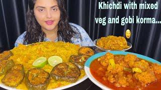 Khichdi with Gobi Korma, Mixed Veg, Begun Bhaja | Mukbang Eating Show