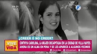 La historia de Cinthia Carolina, la mujer decapitada en Villa Hayes | Creer o no creer VLV