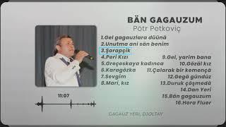 #Gagauziya Pötr Petkoviç - Bän gagauzum