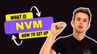 What is NVM? How to set up NVM for dummies