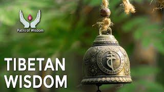 Tibetan Wisdom - Tibetan Teachings - Paths of Wisdom