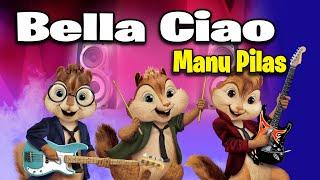 Bella Ciao - Manu Pilas (Version Chipmunks - Lyrics/Letra)