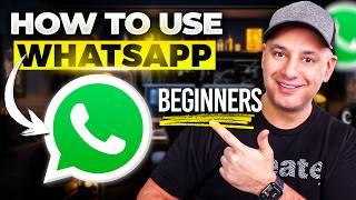 How to Use Whatsapp - 2024 Beginner's Guide