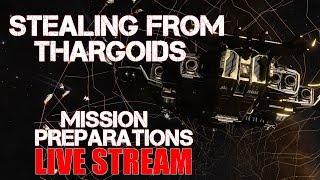 Elite Dangerous-  Stealing From Thargoids- [Mission Preparation- Day 1]