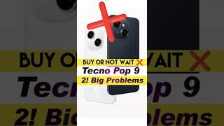 ️ Don't Buy Tecno POP 9 : 2! Big Problems - Wait ️
