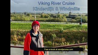 Viking River Cruise – Kinderdijk & Windmills